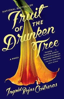 Fruit of the Drunken Tree - Ingrid Rojas Contreras