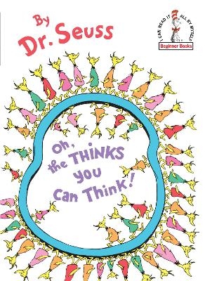 Oh, the Thinks You Can Think -  Dr. Seuss