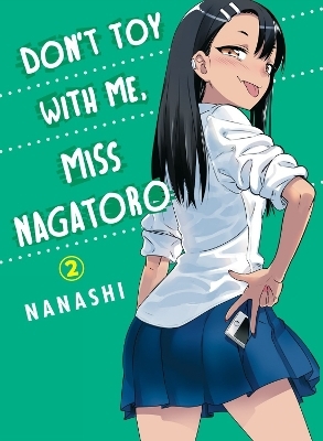 Don't Toy With Me Miss Nagatoro, Volume 2 -  Nanashi