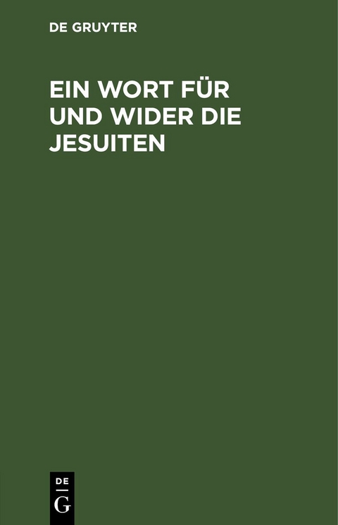 Ein Wort f&uuml;r und wider die Jesuiten