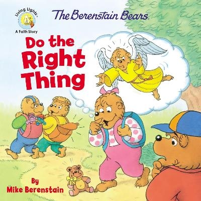 The Berenstain Bears Do the Right Thing - Mike Berenstain