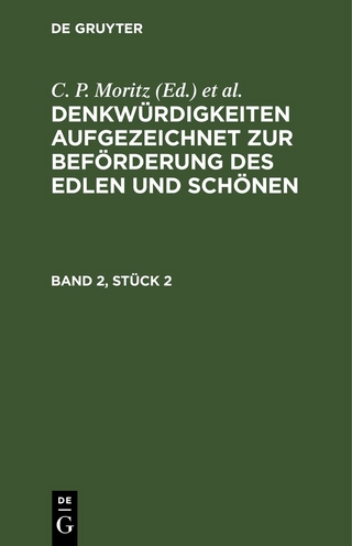 Denkwürdigkeiten aufgezeichnet zur Beförderung des Edlen und Schönen / Denkwürdigkeiten aufgezeichnet zur Beförderung des Edlen und Schönen. Band 2, Stück 2