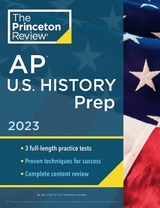 Princeton Review AP U.S. History Prep, 2023 - Princeton Review