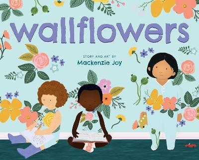 Wallflowers - MacKenzie Joy