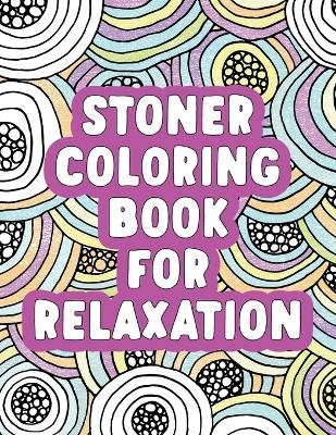 Stoner Coloring Book for Relaxation -  Rockridge Press