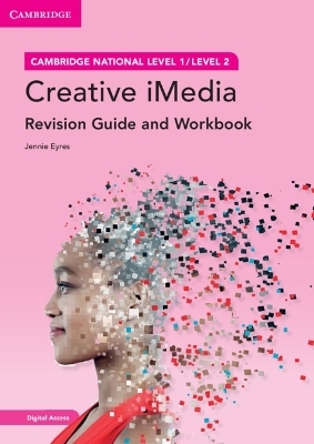 Cambridge National in Creative iMedia Revision Guide and Workbook with Digital Access (2 Years)