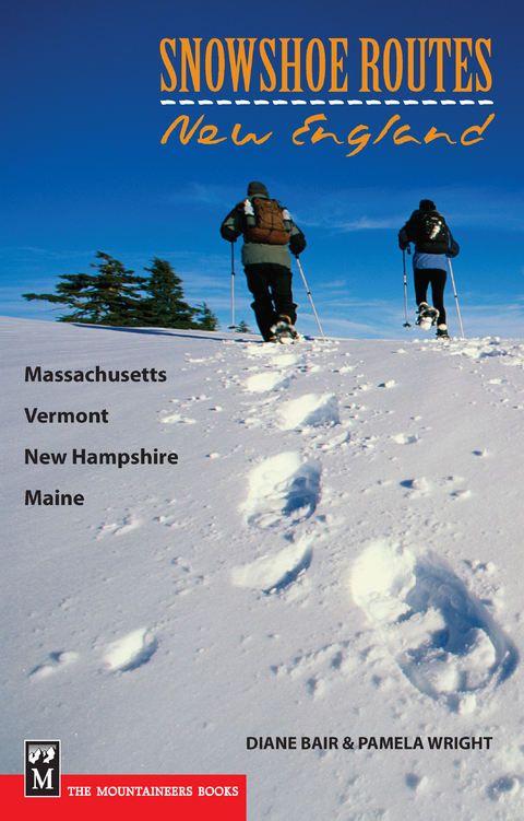 Snowshoe Routes: New England - Diane Bair, Pamela Wright