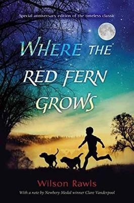 Where the Red Fern Grows - Wilson Rawls