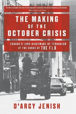 The Making of the October Crisis