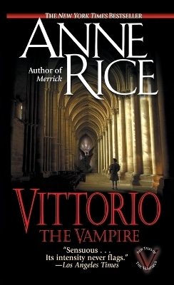 Vittorio, the Vampire - Anne Rice