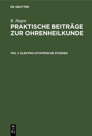 R. Hagen: Praktische Beiträge zur Ohrenheilkunde / Elektro-Otiatrische Studien