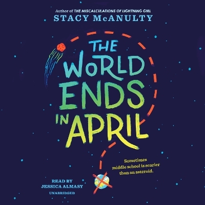 The World Ends in April - Stacy McAnulty