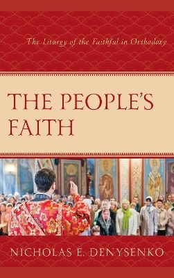 The People's Faith - Nicholas  E. Denysenko