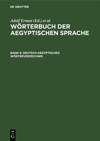 Wörterbuch der aegyptischen Sprache / Deutsch-Aegyptisches Wörterverzeichnis