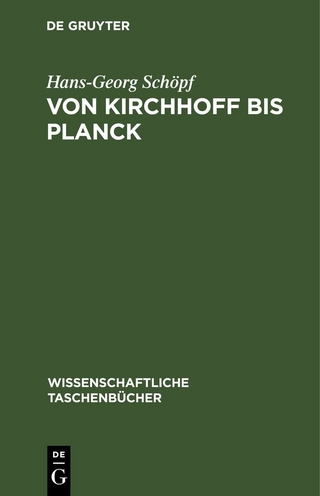 Von Kirchhoff bis Planck