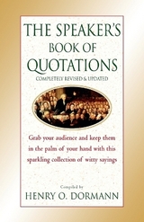 The Speaker's Book of Quotations, Completely Revised and Updated - Dormann, Henry O.
