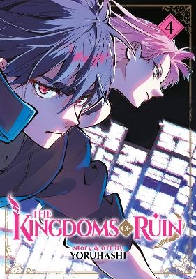 The Kingdoms of Ruin Vol. 4 -  Yoruhashi