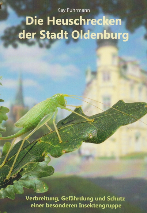 Die Heuschrecken der Stadt Oldenburg - Kay Fuhrmann
