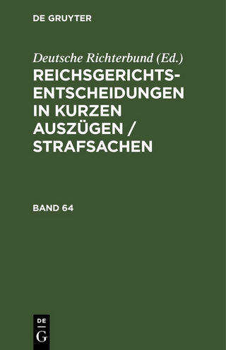 Reichsgerichts-Entscheidungen in kurzen Auszügen / Strafsachen / Reichsgerichts-Entscheidungen in kurzen Auszügen / Strafsachen. Band 64