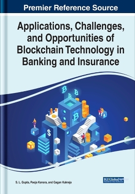 Applications, Challenges, and Opportunities of Blockchain Technology in Banking and Insurance