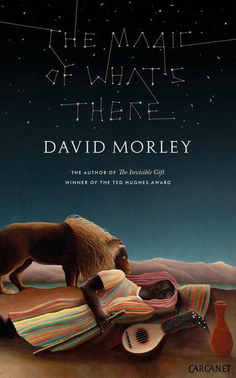 Magic of What's There -  David Morley