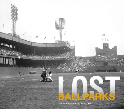 Lost Ballparks - Dennis Evanosky, Eric J. Kos