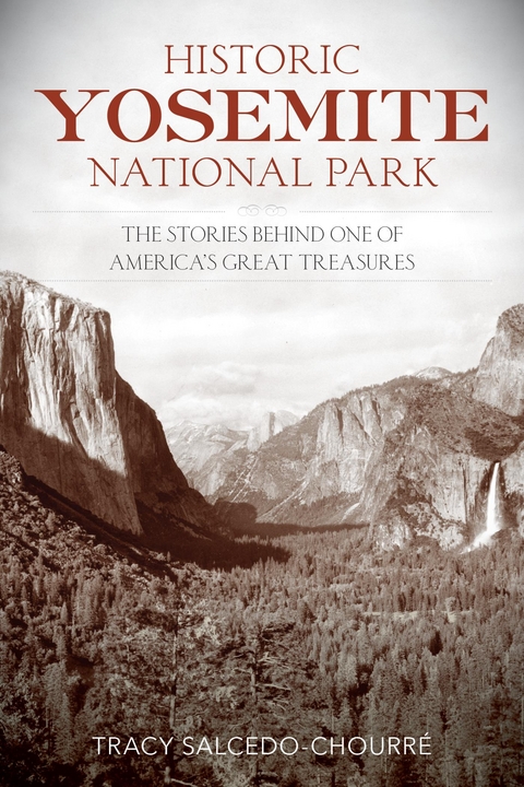 Historic Yosemite National Park -  Tracy Salcedo