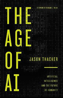 The Age of AI - Jason Thacker