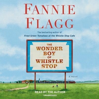 The Wonder Boy of Whistle Stop - Fannie Flagg