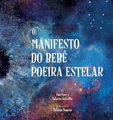 O Manifesto do Beb&ecirc; Poeira Estelar (Portuguese) - Dr Heer, Katarina Wallentin