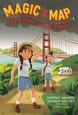 Magic on the Map #4: Escape From Camp California - Courtney Shienmel, Bianca Turetsky