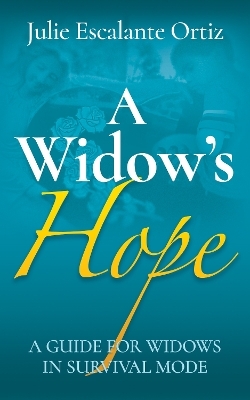 A Widow's Hope - Julie Escalante Ortiz