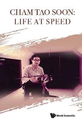 Cham Tao Soon: Life At Speed