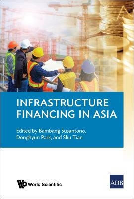 Infrastructure Financing In Asia - 
