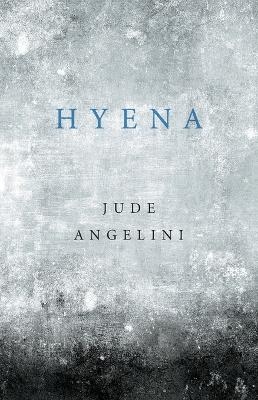 Hyena - Jude Angelini