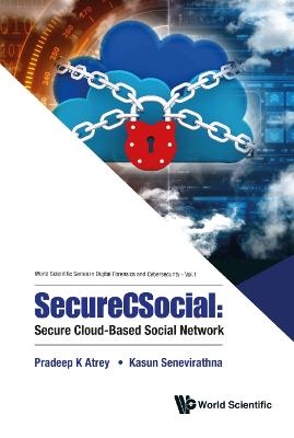 Securecsocial: Secure Cloud-based Social Network - Pradeep Atrey, Kasun Senevirathna