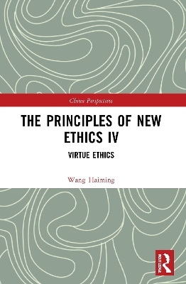 The Principles of New Ethics IV - Wang Haiming