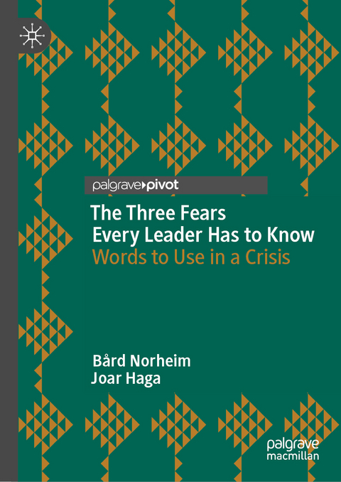 The Three Fears Every Leader Has to Know - B&aring;rd Norheim, Joar Haga