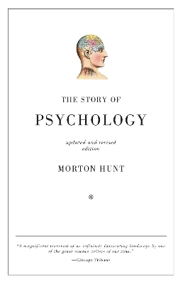 The Story of Psychology - Morton Hunt