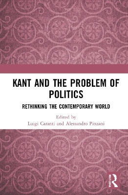 Kant and the Problem of Politics
