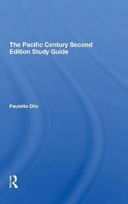 The Pacific Century Second Edition Study Guide - Pauletta Otis