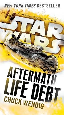Life Debt: Aftermath (Star Wars) - Chuck Wendig