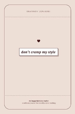 The Happy Hormone Tracker - Shannon Leparski