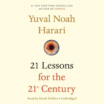 21 Lessons for the 21st Century - Yuval Noah Harari