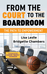 From the Court to the Boardroom -  Bridgette Chambers,  Lisa Leslie