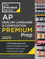 Princeton Review AP English Language & Composition Premium Prep, 2023 - Princeton Review