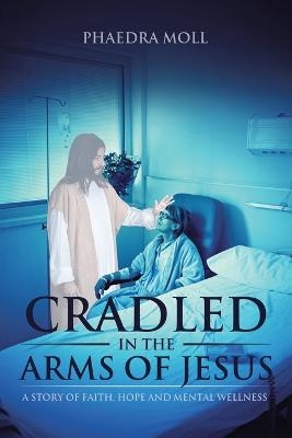 Cradled in the Arms of Jesus