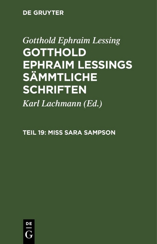 Gotthold Ephraim Lessing: Gotthold Ephraim Lessings Sämmtliche Schriften / Miss Sara Sampson