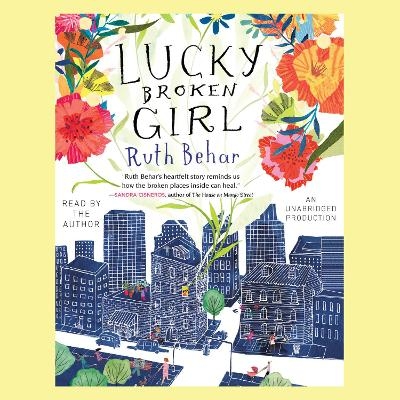 Lucky Broken Girl - Ruth Behar