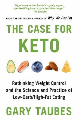 The Case for Keto - Gary Taubes